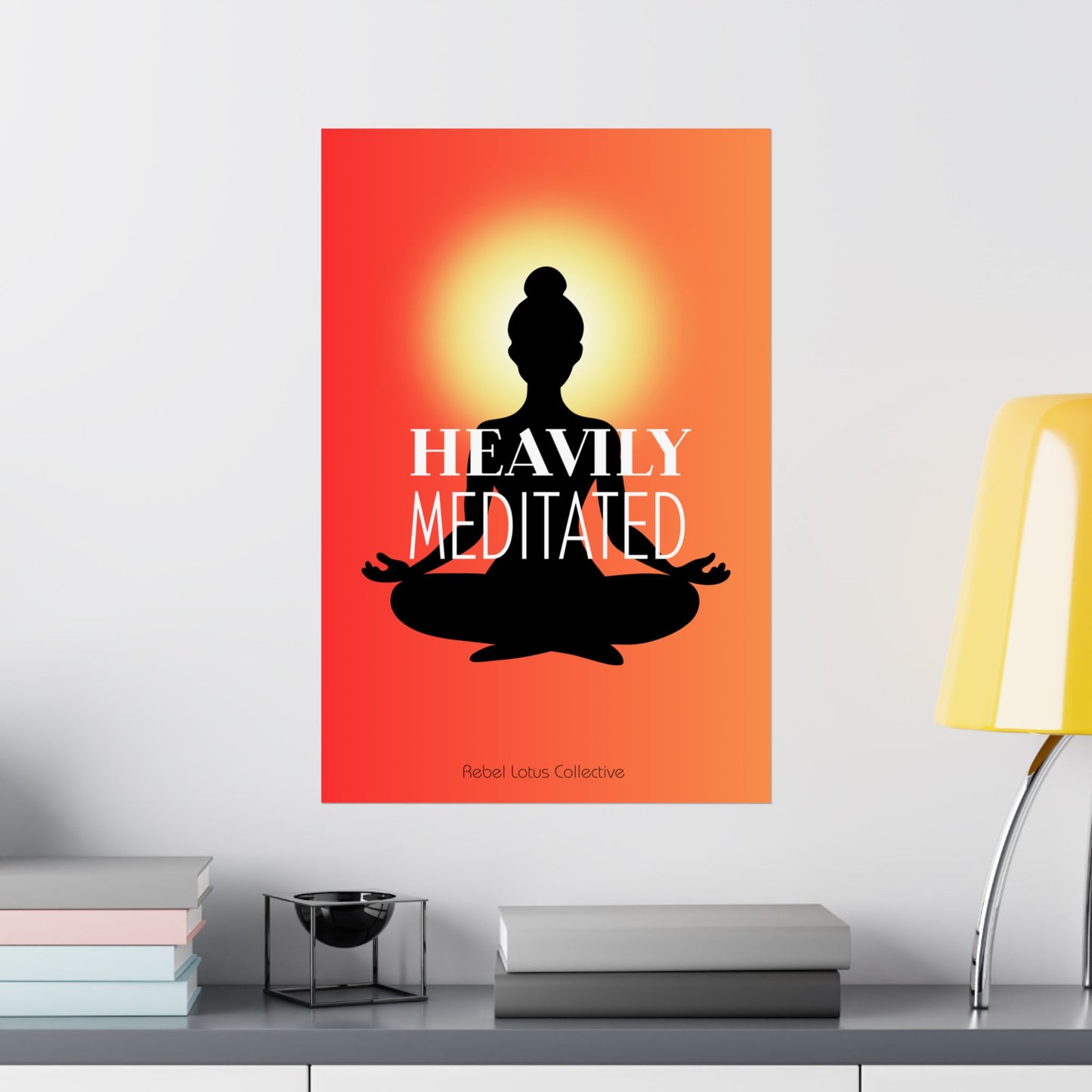 Heavily Meditated Matte Poster - Inspirational Wall Art for Mindfulness and Meditation Lovers