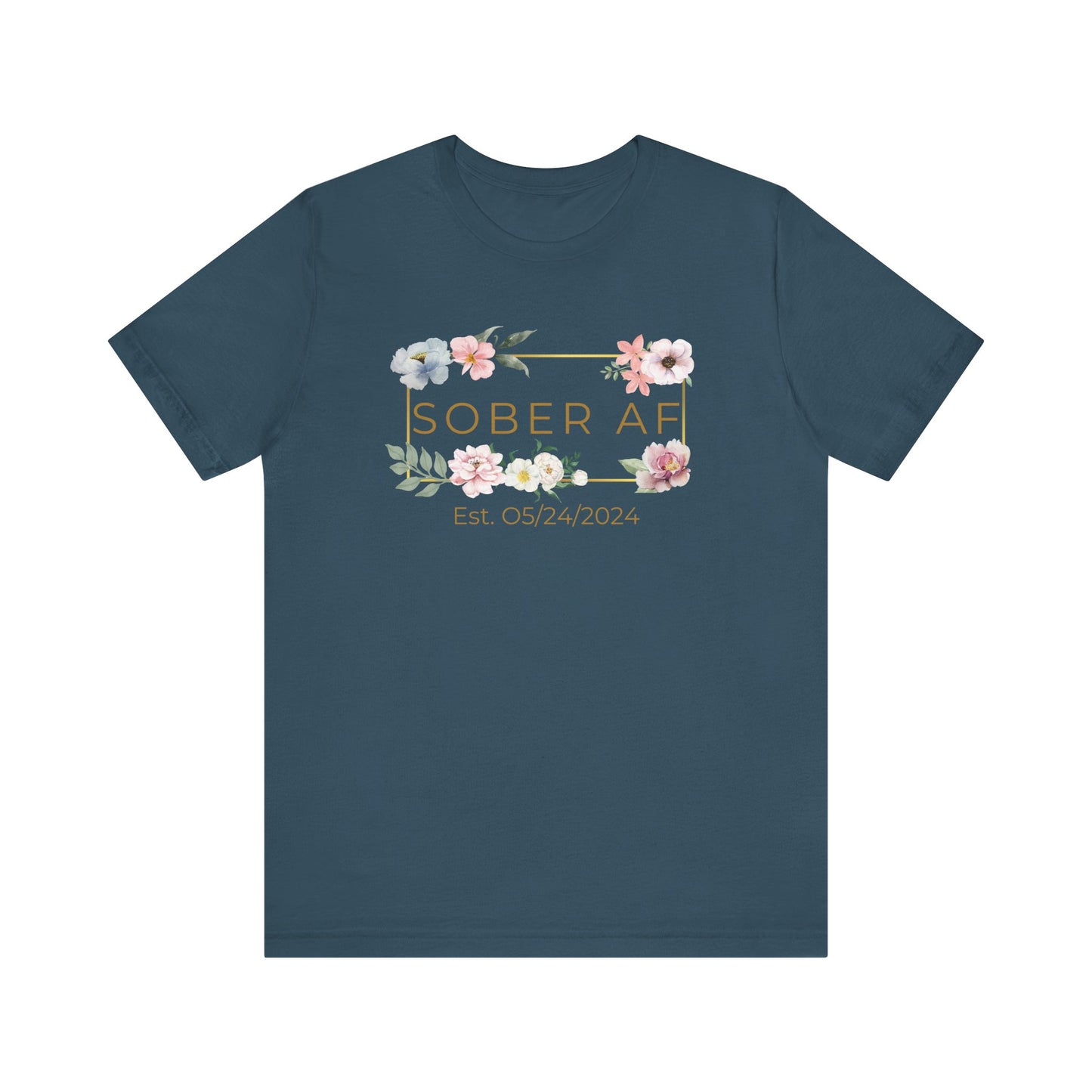 Floral Sober AF Tee, Unisex Jersey Short Sleeve Shirt, Recovery Celebration Top, Gift for Sobriety Milestones, Positive Affirmation Apparel