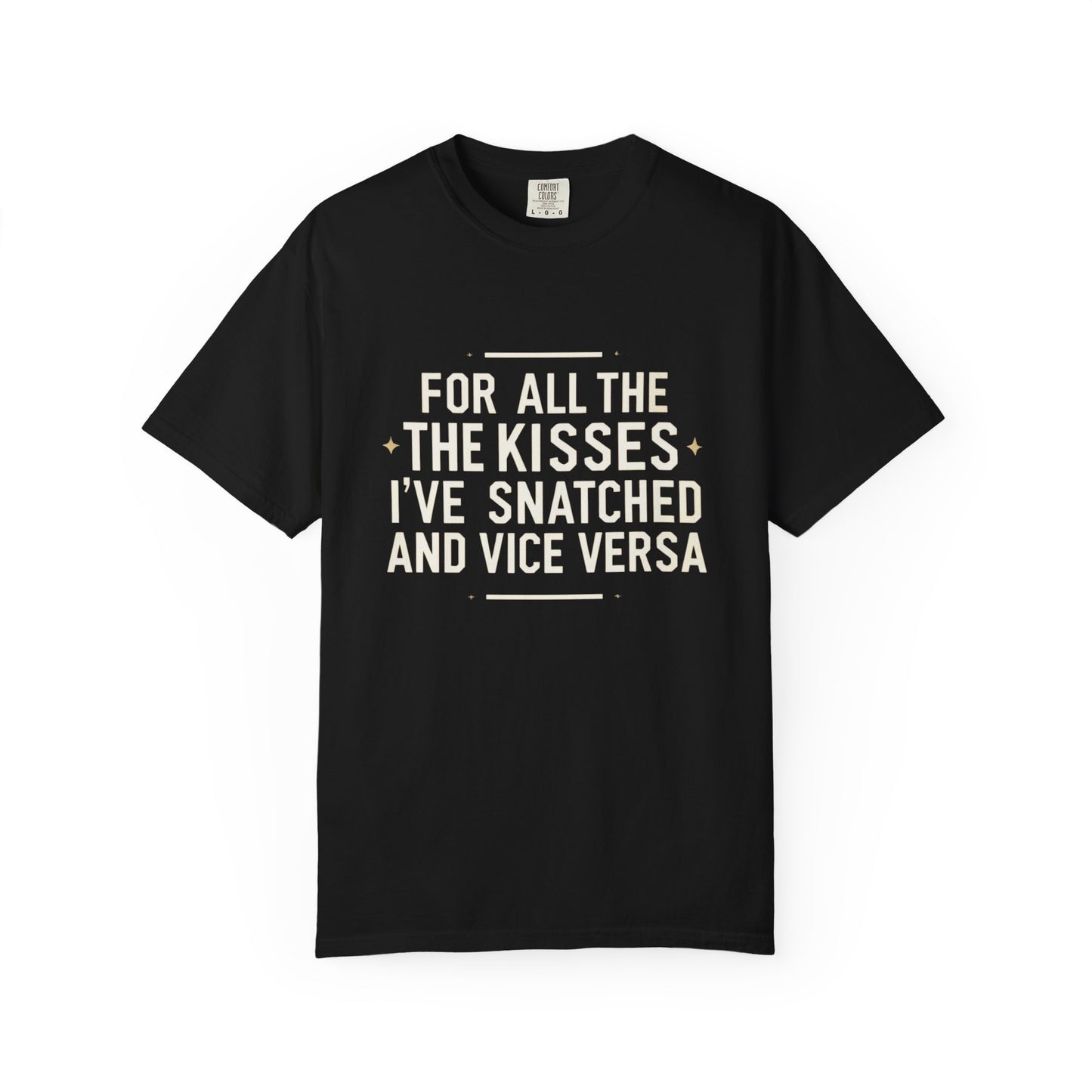T-Shirt with Fun Quote | Perfect for Casual Wear, Gifts, and Celebrations | Unisex Apparel | Anniversary, Birthday, Friendship