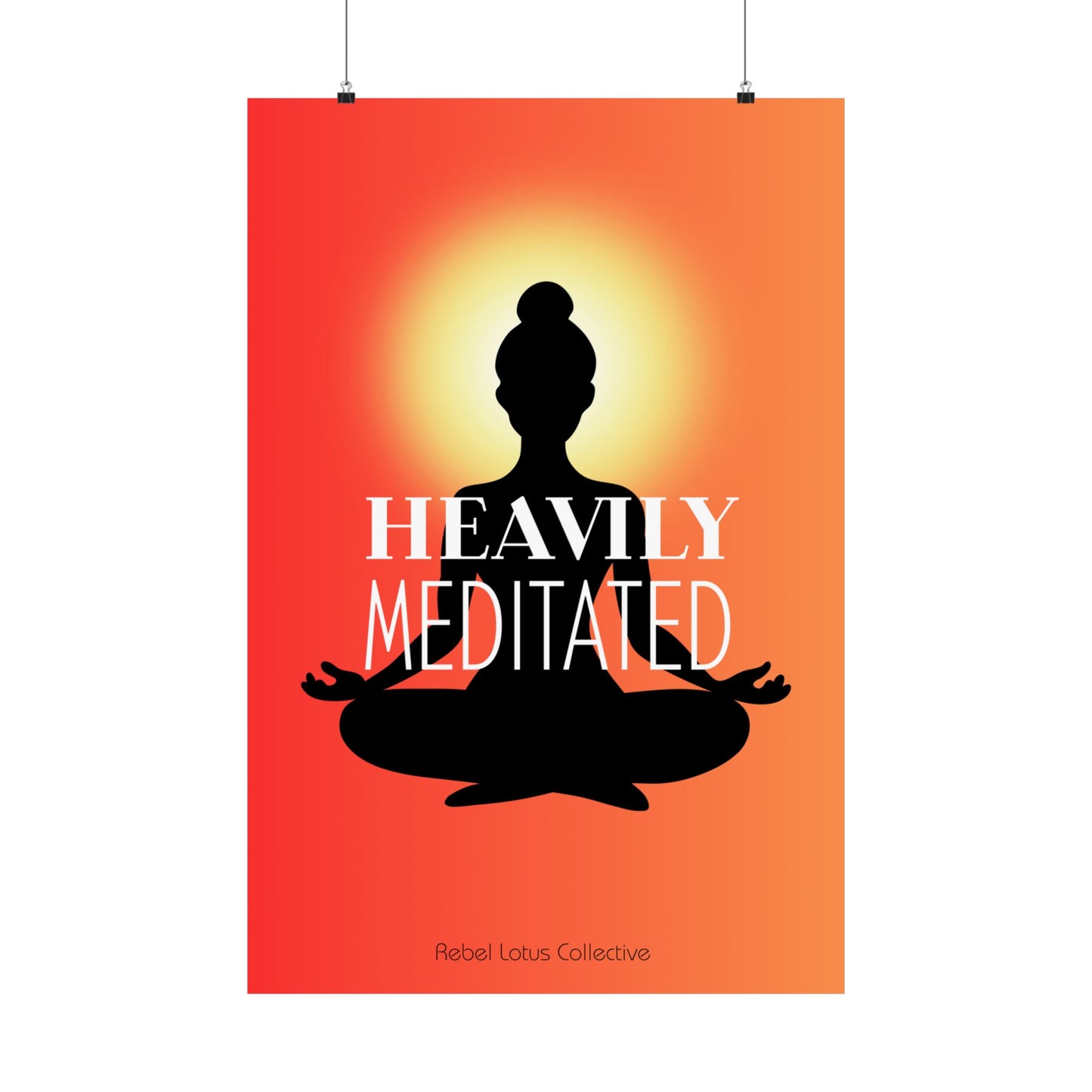 Heavily Meditated Matte Poster - Inspirational Wall Art for Mindfulness and Meditation Lovers