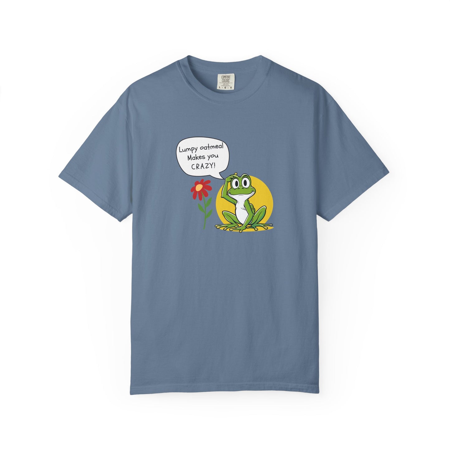 Lumpy Oatmeal Makes You Crazy Funny Frog T-Shirt, Unisex Chill Tee, Gift for Nature Lovers, Cute Animal Shirt, Perfect for Birthdays, Casual Wear