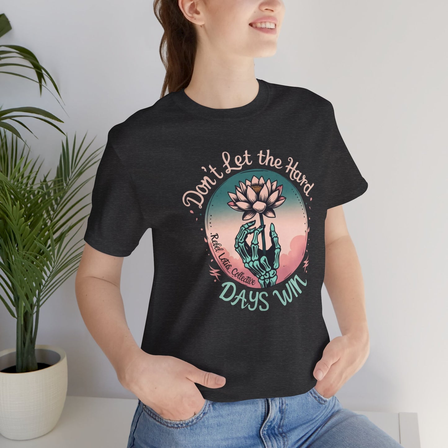 Don't let the hard days win tee Inspirational Mental Health awareness