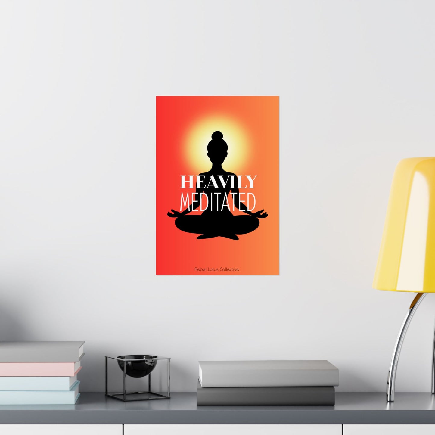 Heavily Meditated Matte Poster - Inspirational Wall Art for Mindfulness and Meditation Lovers