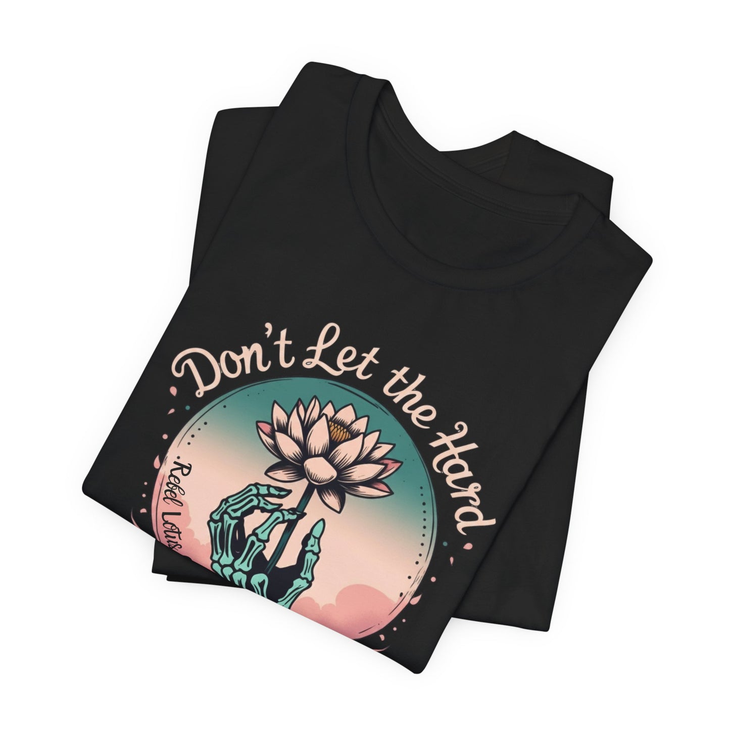 Don't let the hard days win tee Inspirational Mental Health awareness