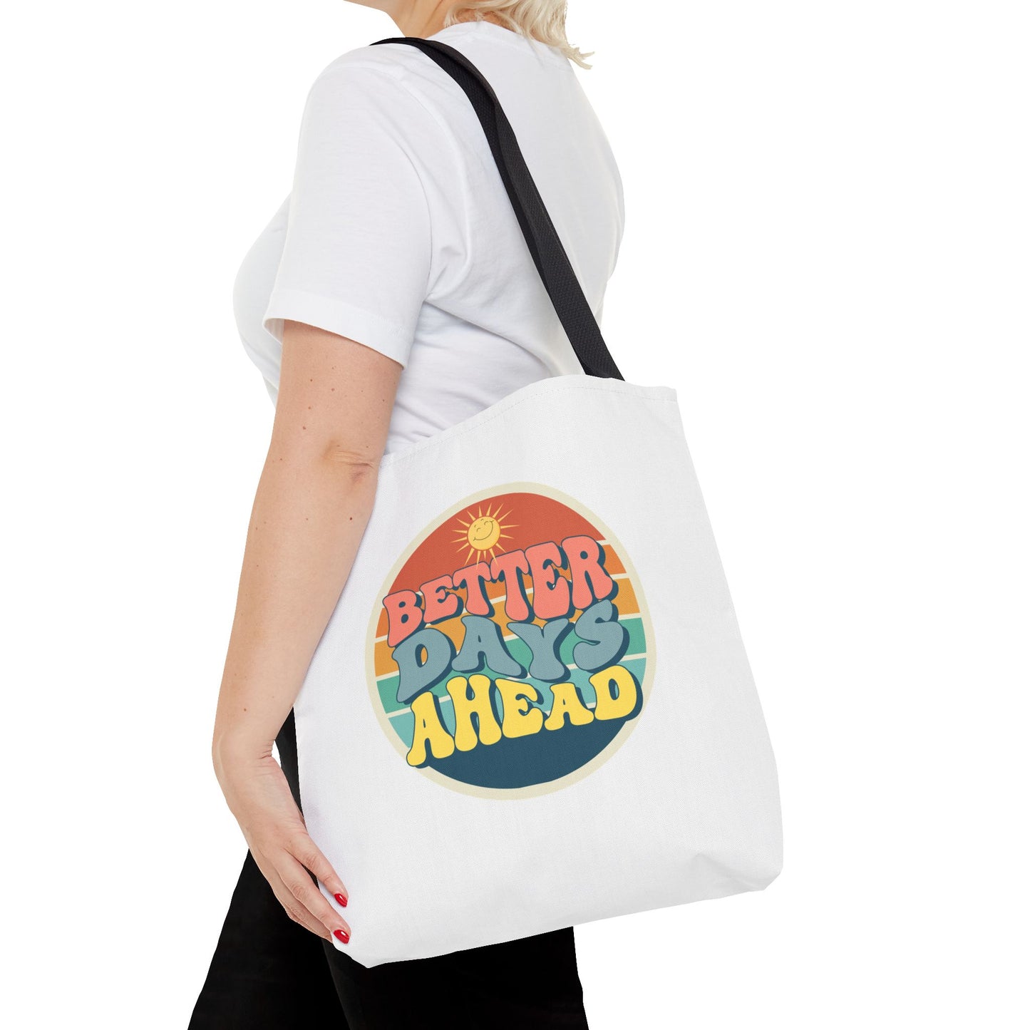 Better Days Ahead Tote Bag (AOP)