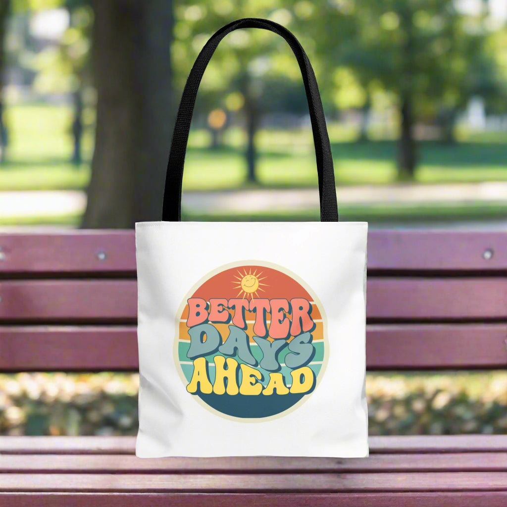 Better Days Ahead Tote Bag (AOP)