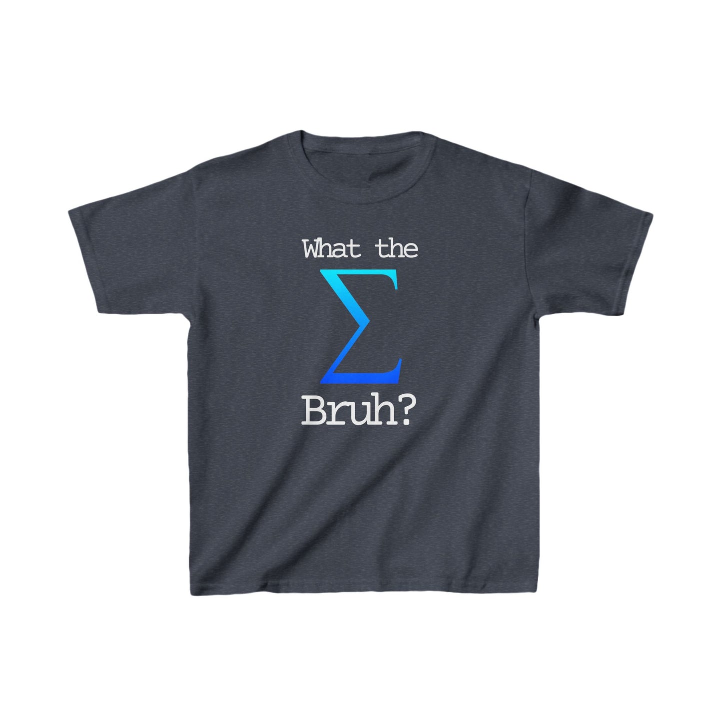 "What the Sigma Bruh?" Youth Heavy Cotton™ Tee. Available in a variety of colors