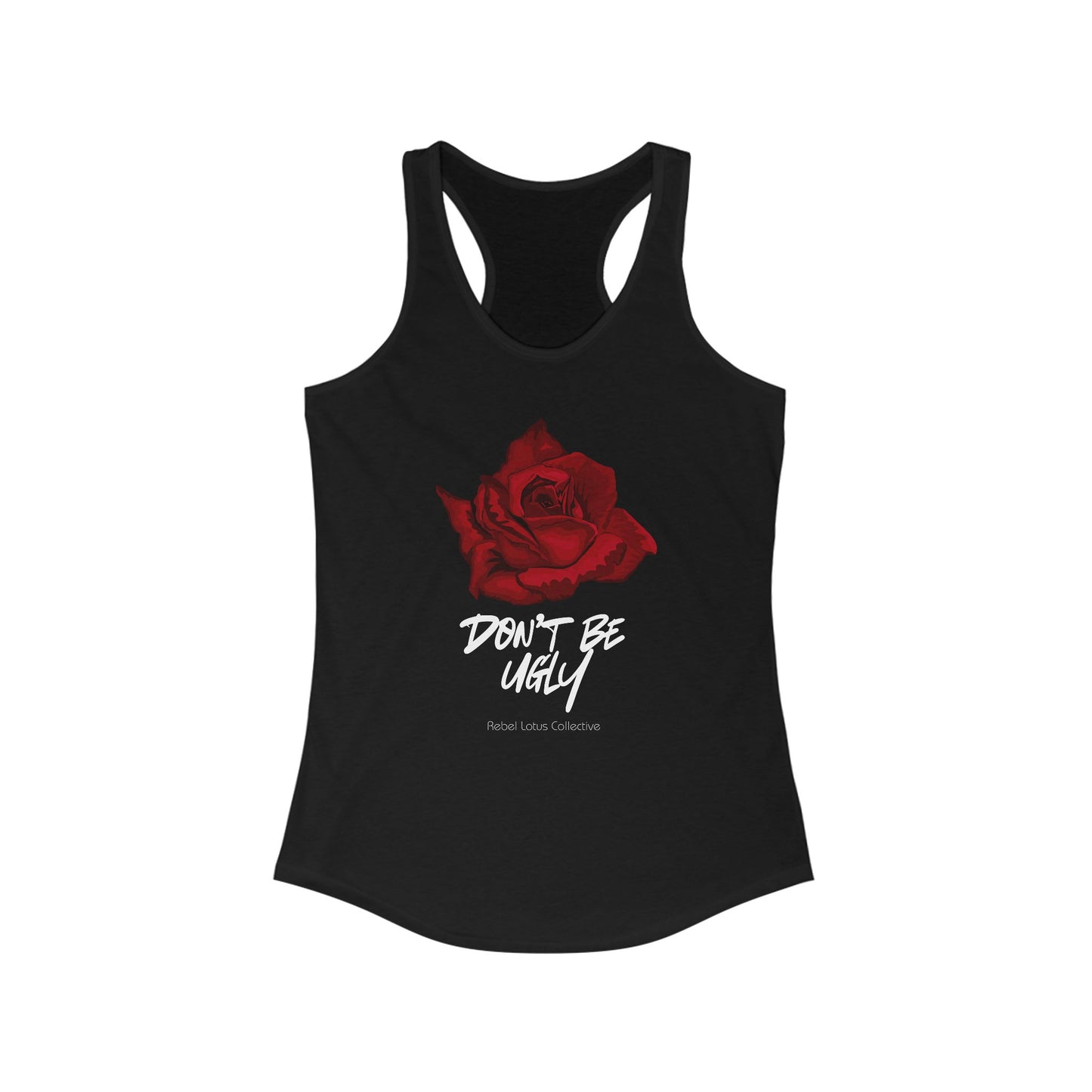 Don't Be Ugly Rose Women's Ideal Racerback Tank