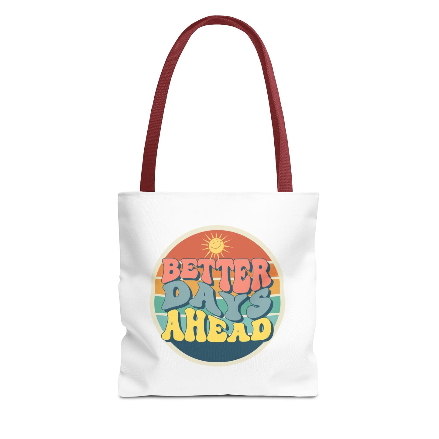 Better Days Ahead Tote Bag (AOP)