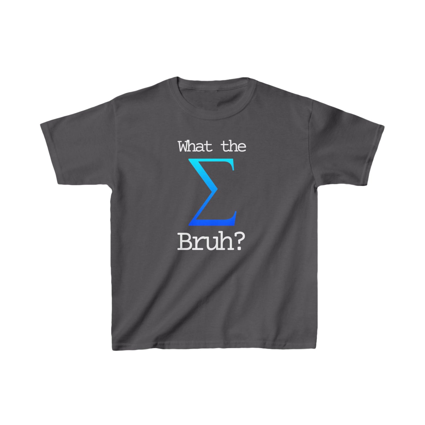 "What the Sigma Bruh?" Youth Heavy Cotton™ Tee. Available in a variety of colors