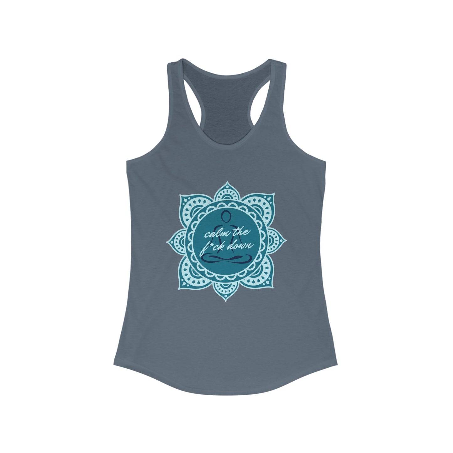 Calm the F*ck Down Mandala Women's Ideal Racerback Tank