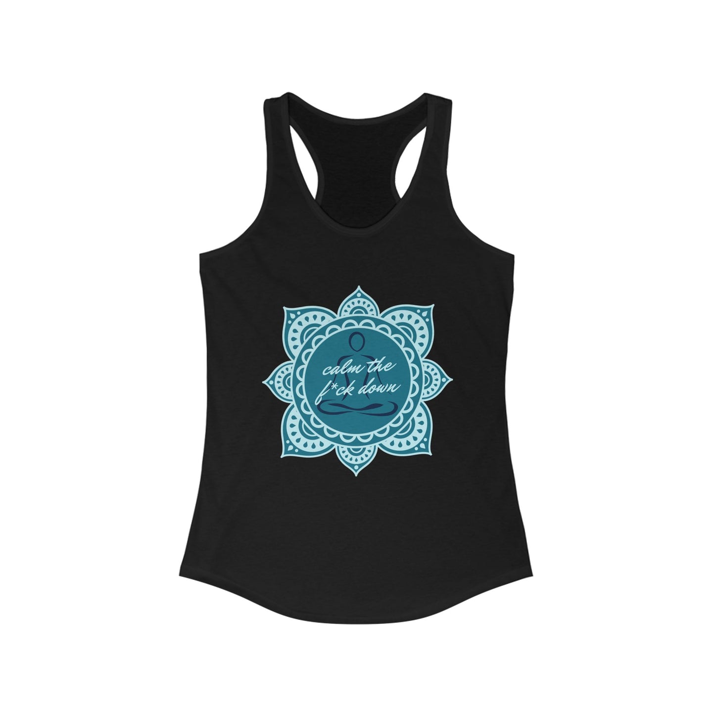 Calm the F*ck Down Mandala Women's Ideal Racerback Tank