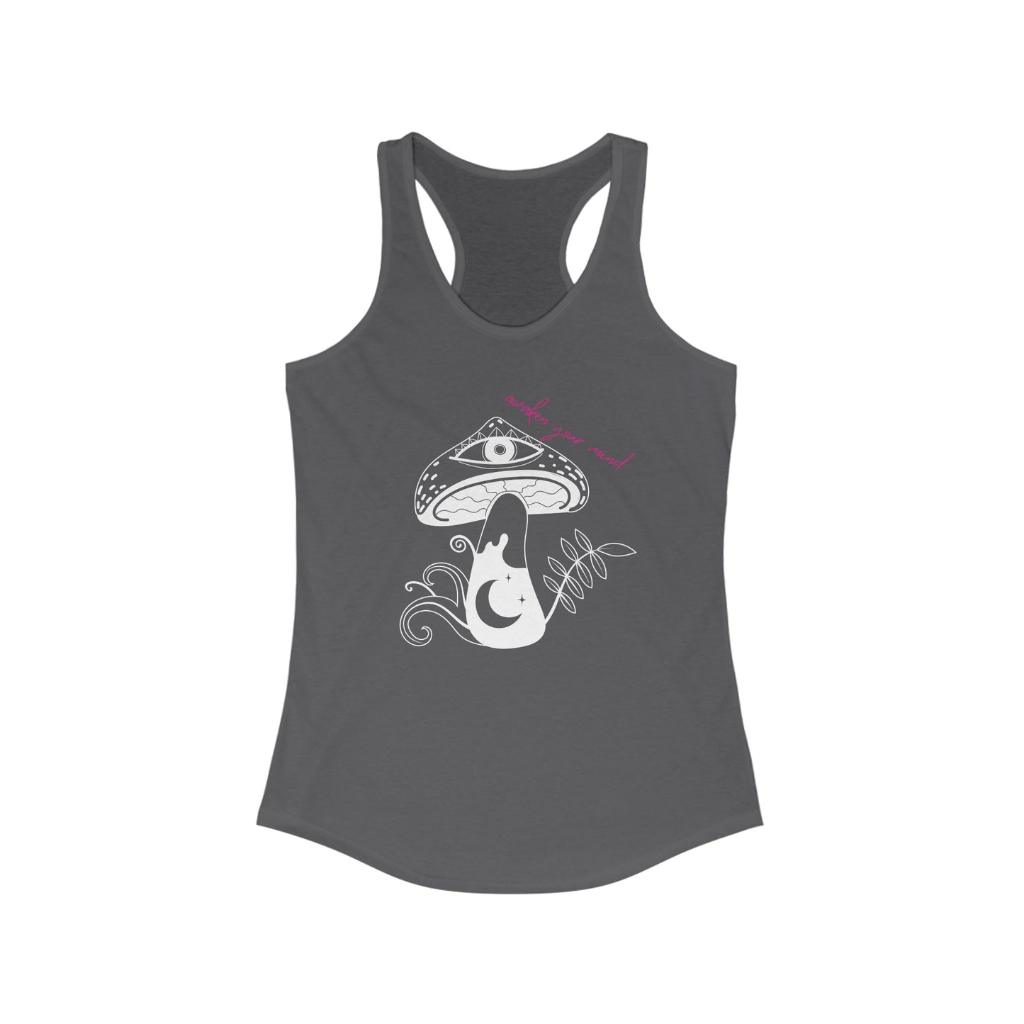 Awaken Your Mind Mushroom Women's Ideal Racerback Tank