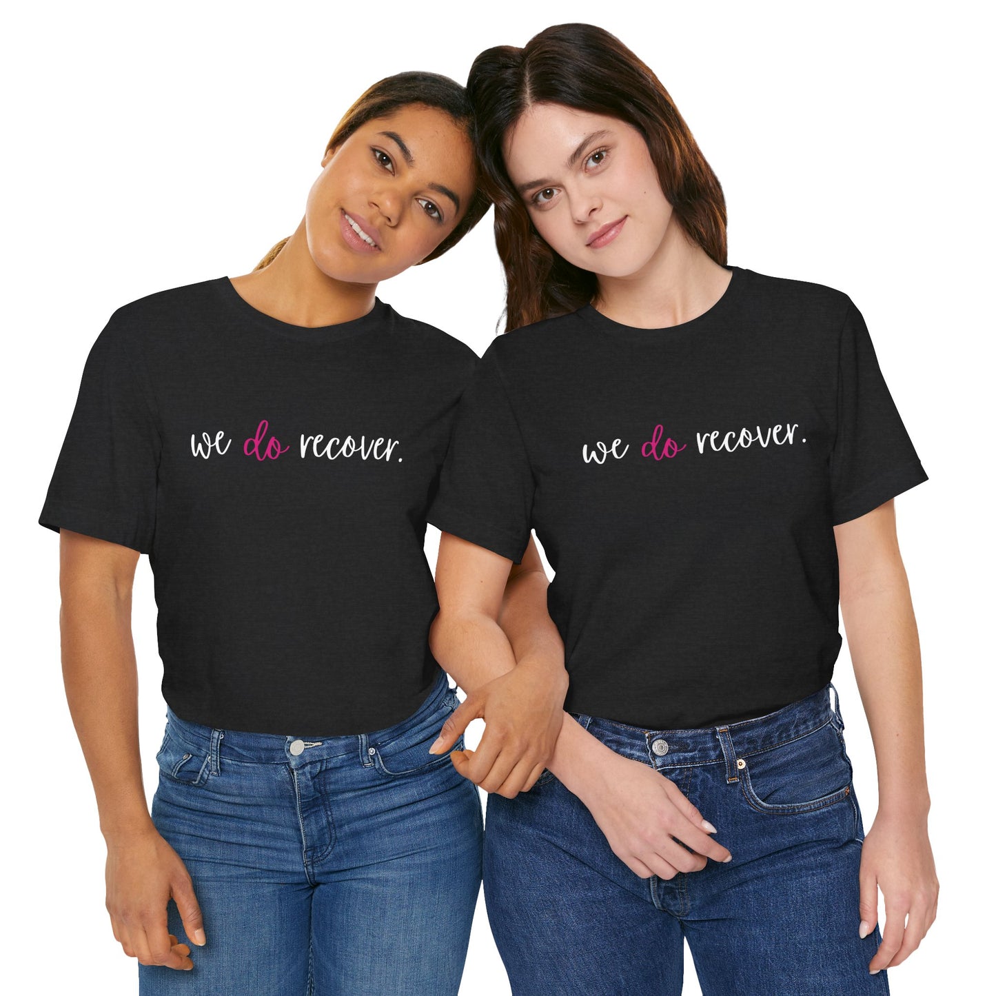 Inspirational Recovery - pink WE DO RECOVER - Jersey Tee