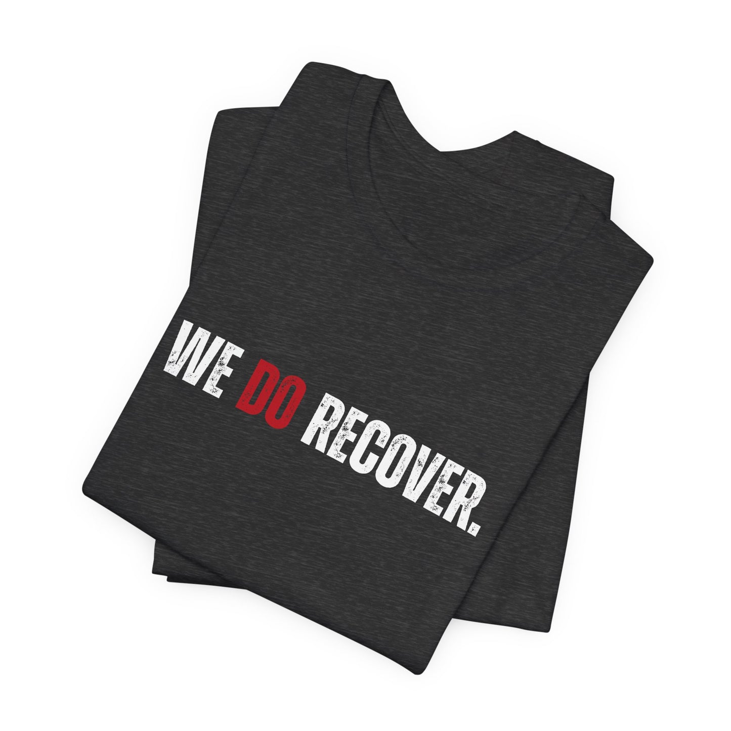 Recovery Awareness Jersey Tee Red WE DO RECOVER