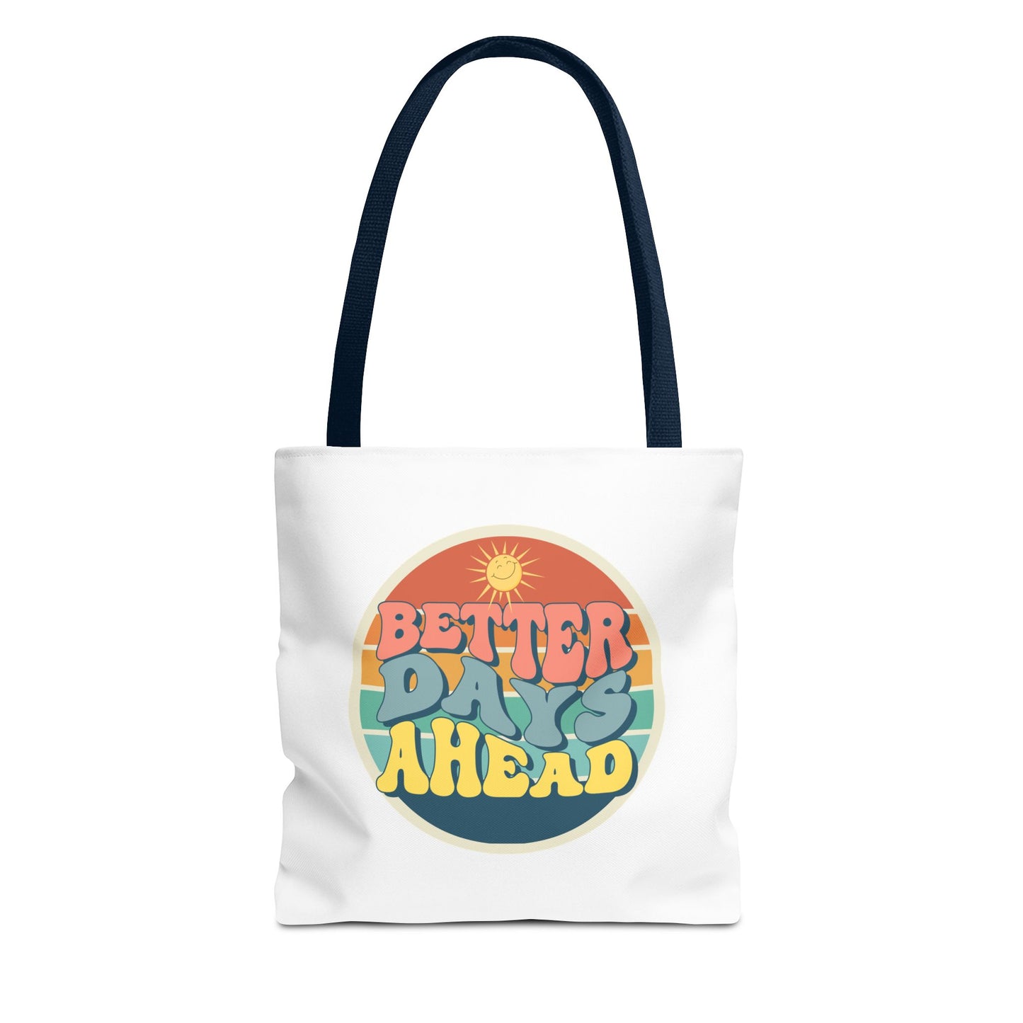 Better Days Ahead Tote Bag (AOP)