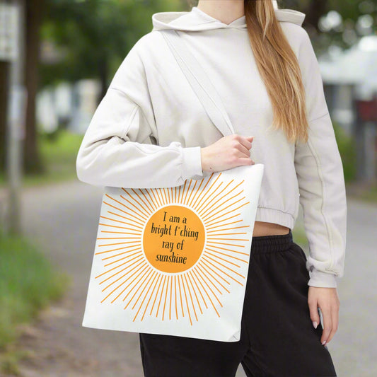 I am a Bright F*cking Ray of Sunshine Tote Bag (AOP)