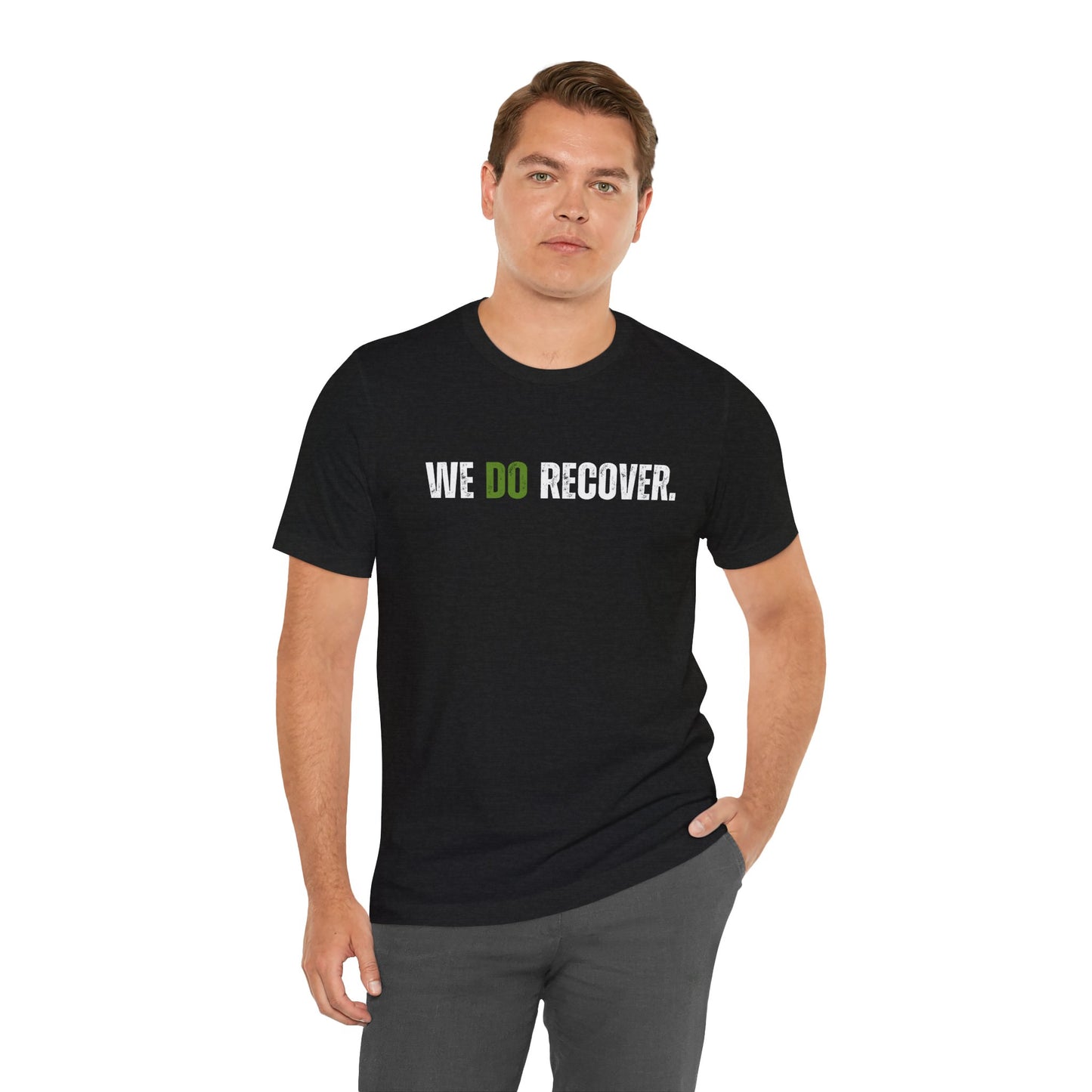 Recovery Awareness Jersey Tee - Green WE DO RECOVER.