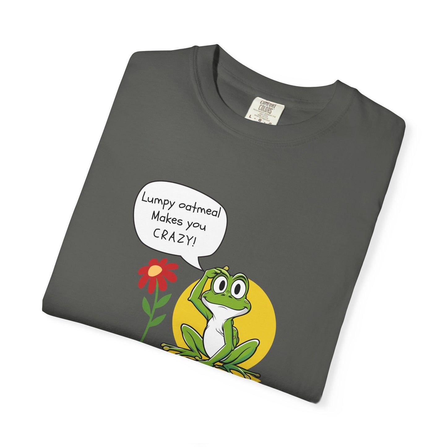 Lumpy Oatmeal Makes You Crazy Funny Frog T-Shirt, Unisex Chill Tee, Gift for Nature Lovers, Cute Animal Shirt, Perfect for Birthdays, Casual Wear