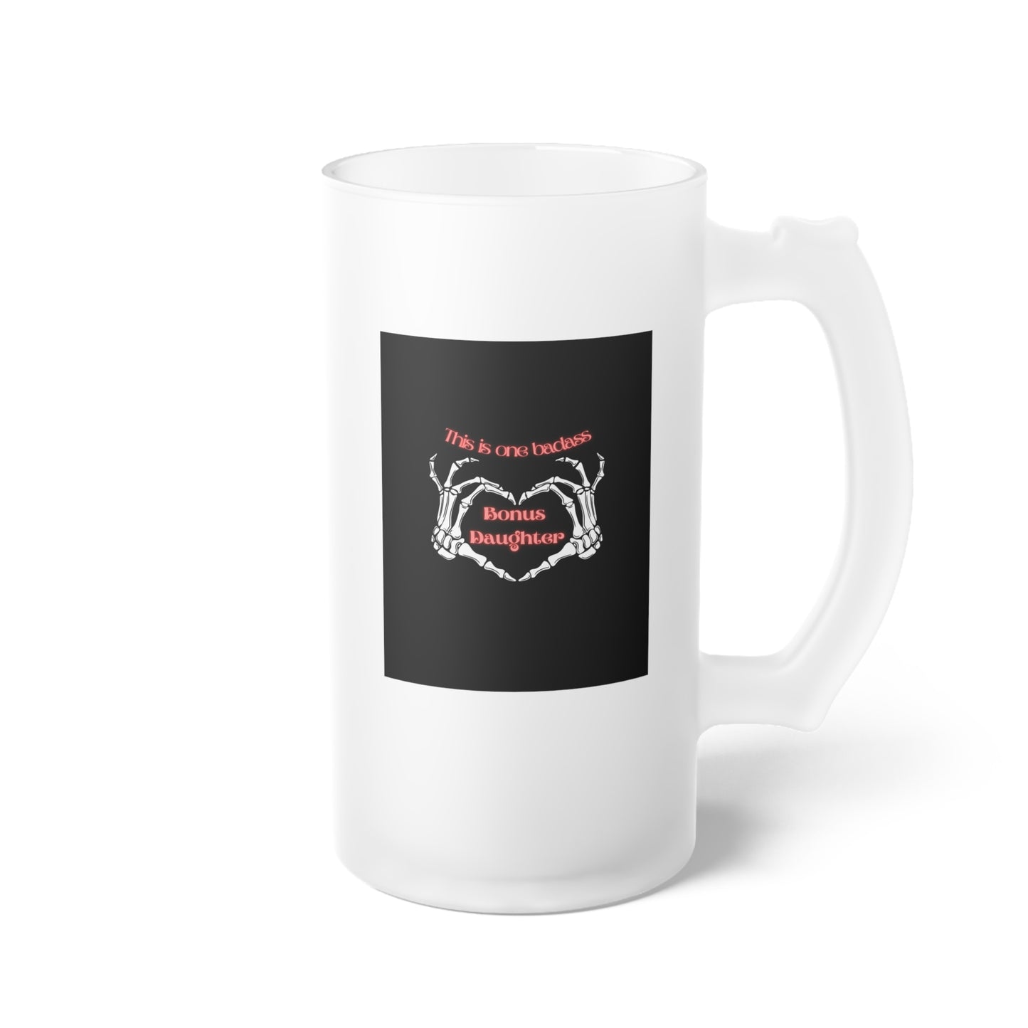 Badass Bonus Daughter Frosted Glass Beer Mug