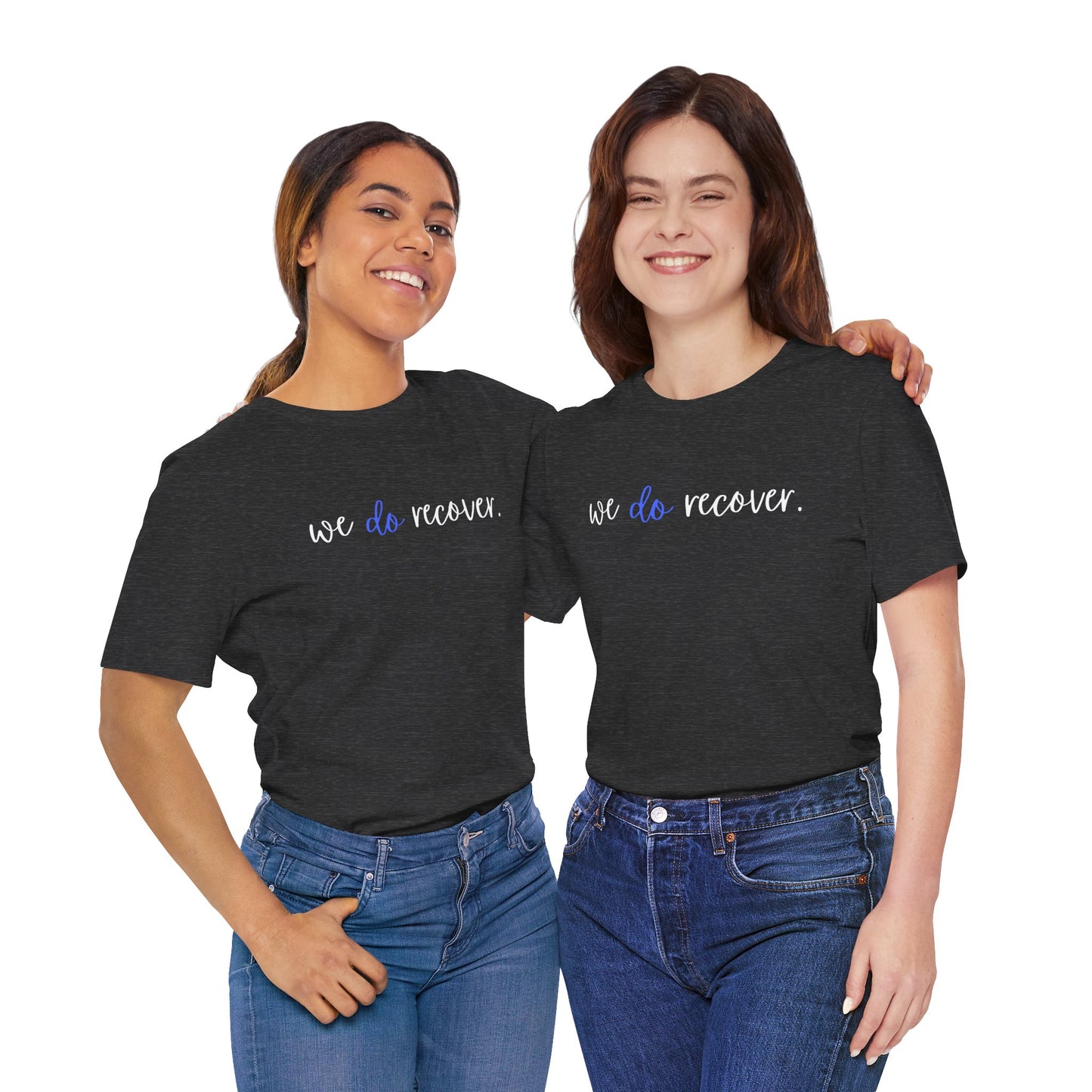 Inspirational Recovery Tee - blue 'WE DO RECOVER.' Jersey Short Sleeve