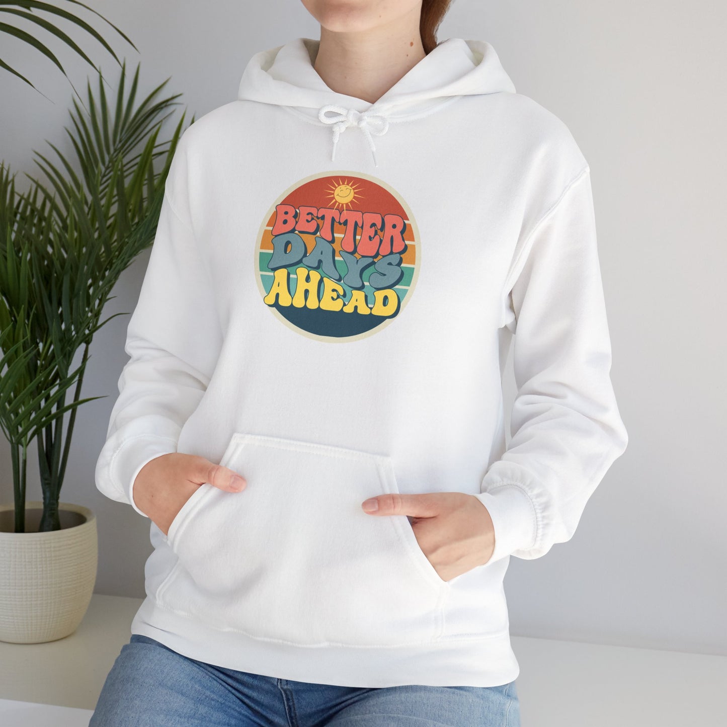 Better Days Ahead Unisex Heavy Blend™ Hooded Sweatshirt. Available in a variety of colors.