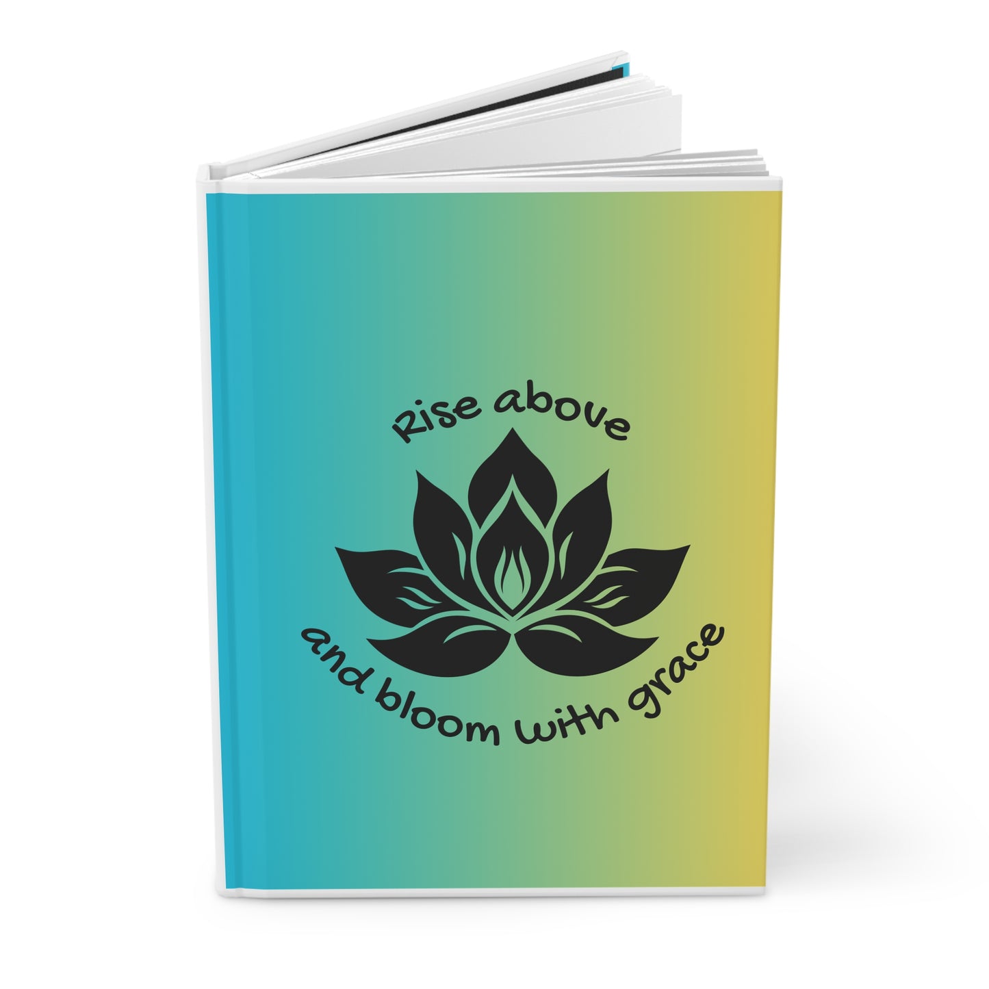 Lotus Flower "Rise Above and Bloom with Grace" Hardcover Journal Matte