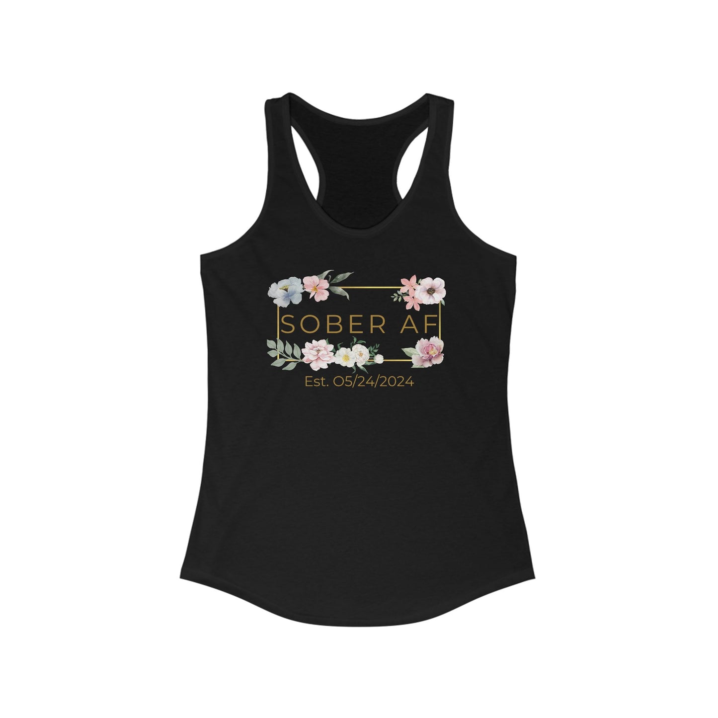 Floral Sober AF Women's Tank, Motivational Workout Top, Recovery Apparel, Gift for Sobriety Journey, Wellness Tank