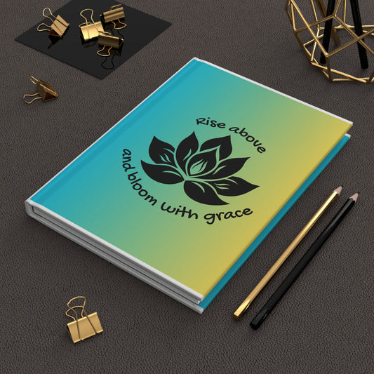 Lotus Flower "Rise Above and Bloom with Grace" Hardcover Journal Matte