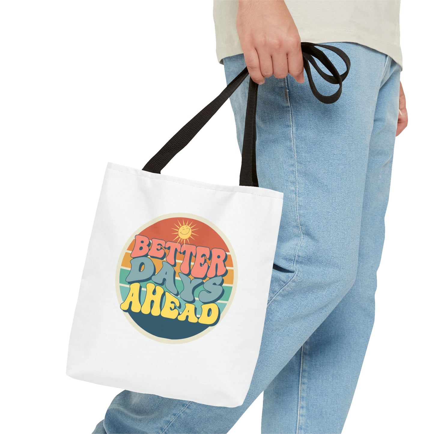 Better Days Ahead Tote Bag (AOP)