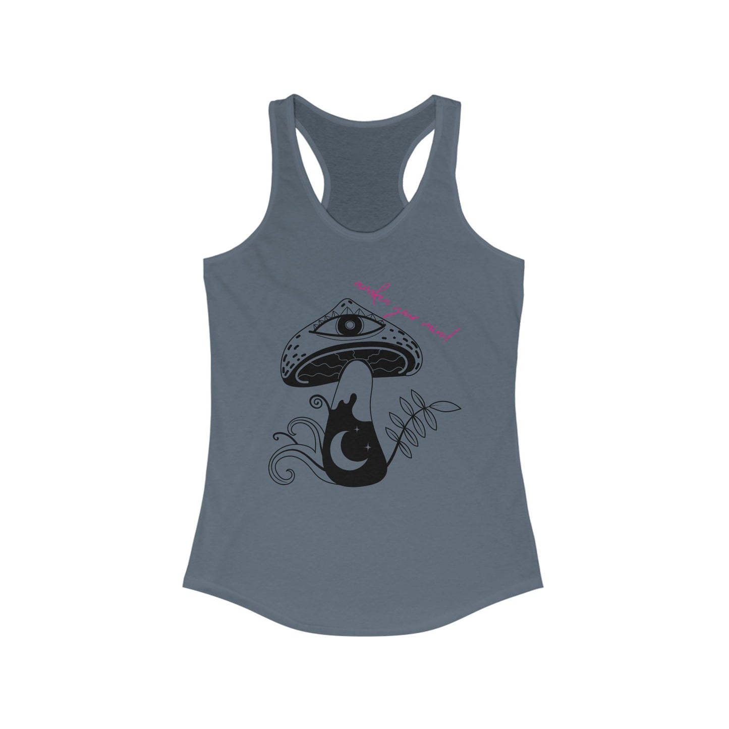 Awaken Your Mind Mushroom Women's Ideal Racerback Tank