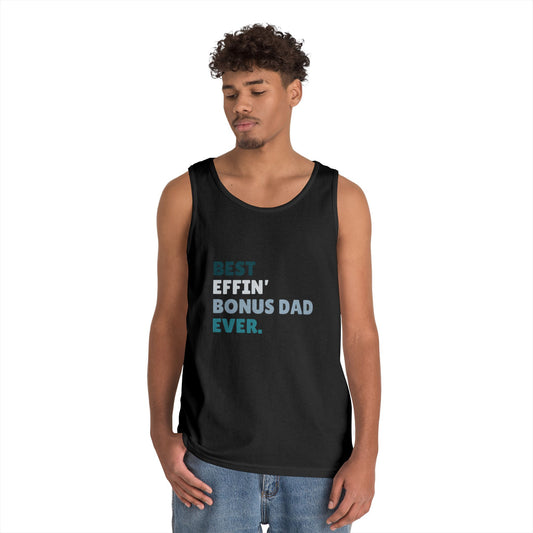 Best Effin' Bonus Dad Ever Men's Heavy Cotton Tank Top