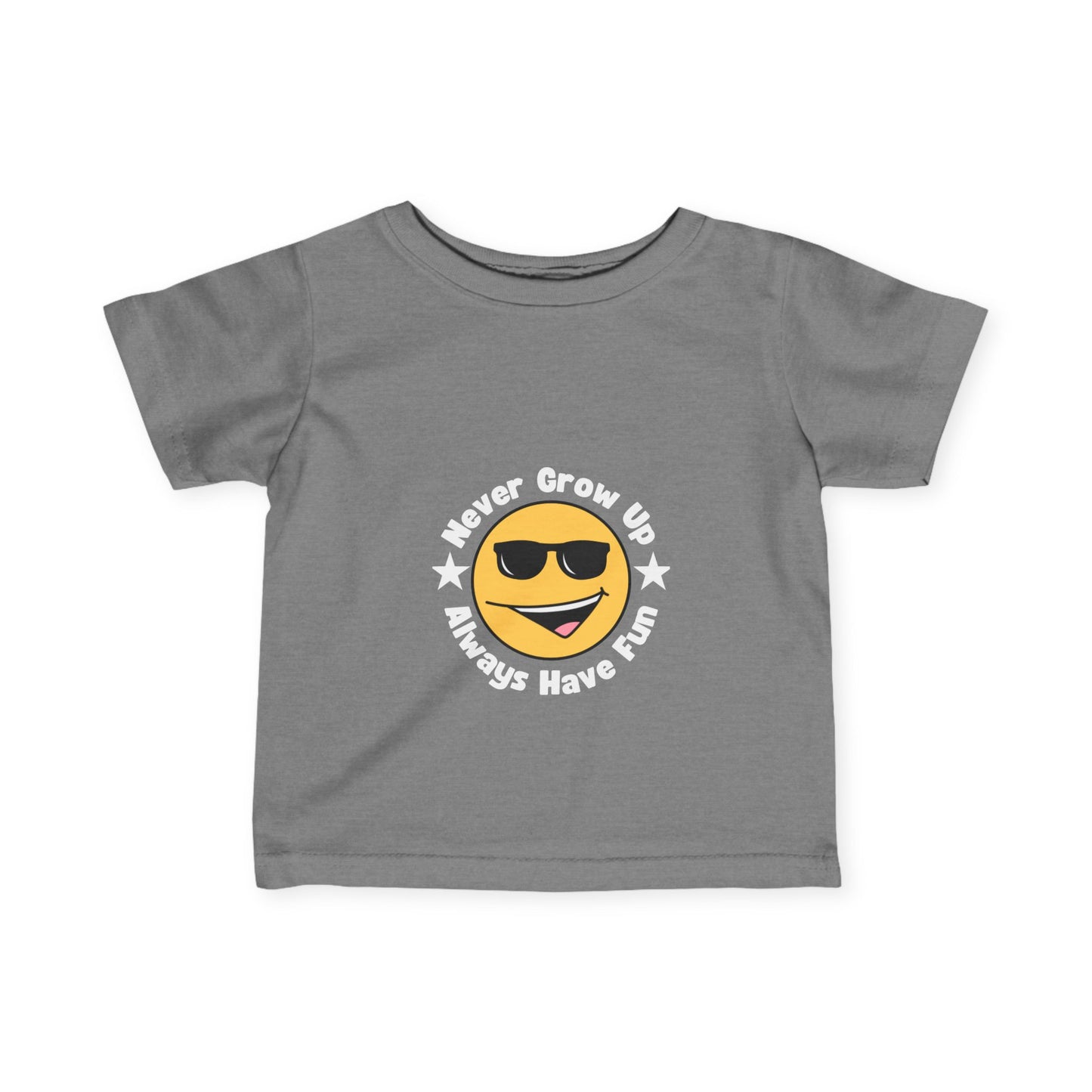 Never Grow Up Always Have Fun Infant Fine Jersey Tee