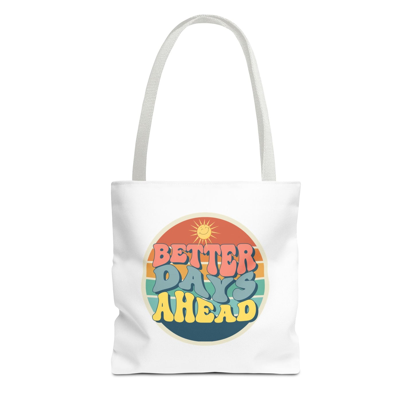 Better Days Ahead Tote Bag (AOP)